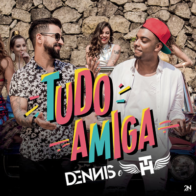 Tudo Amiga feat.Mc Th/DENNIS