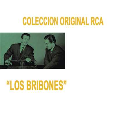 Coleccion Original RCA/Los Bribones
