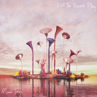 アルバム/Let The Record Play/Moon Taxi
