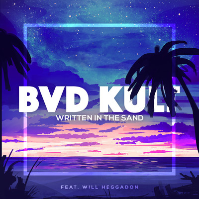 シングル/Written in the Sand feat.Will Heggadon/bvd kult