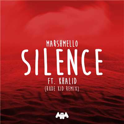 シングル/Silence (Rude Kid Remix)/Marshmello／Khalid