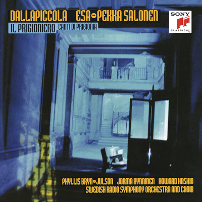 アルバム/Dallapiccola: Il Prigioniero & Canti di prigionia/Esa-Pekka Salonen