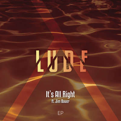 It's All Right - EP feat.Jim Bauer/LUDE