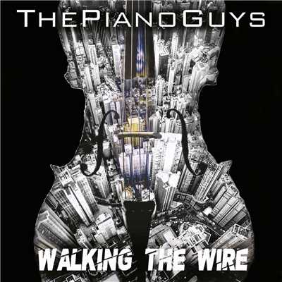 Walking the Wire ／ Largo/The Piano Guys