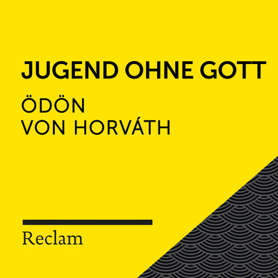 Jugend ohne Gott (Der letzte Tag, Teil 1)/Reclam Horbucher／Hans Sigl／Odon von Horvath