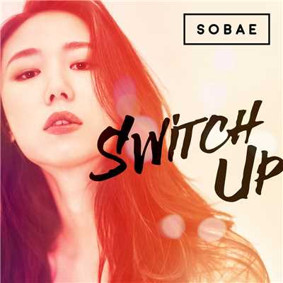 シングル/Switch Up/SOBAE