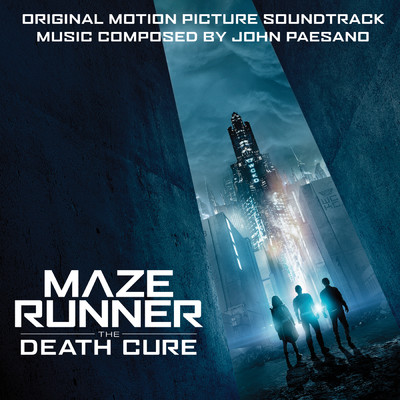 アルバム/Maze Runner: The Death Cure (Original Motion Picture Soundtrack)/John Paesano