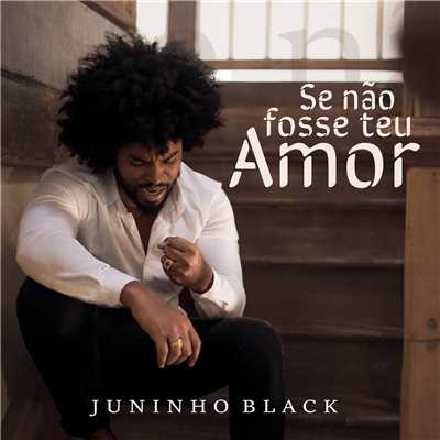 シングル/Se Nao Fosse Teu Amor/Juninho Black