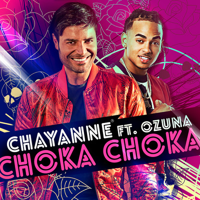Choka Choka feat.Ozuna/Chayanne