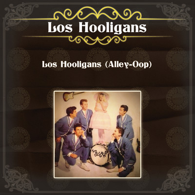 Los Hooligans (Alley-Oop)/Los Hooligans