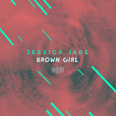 シングル/Brown Girl (The ShareSpace Australia 2017)/Jessica Jade