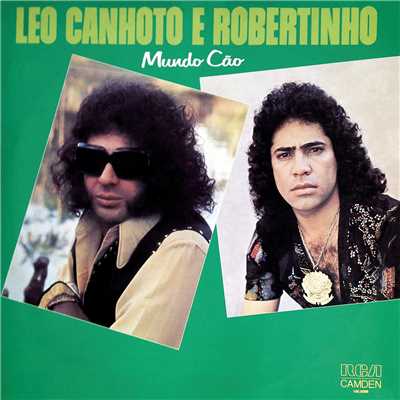 アルバム/Mundo Cao/Leo Canhoto & Robertinho