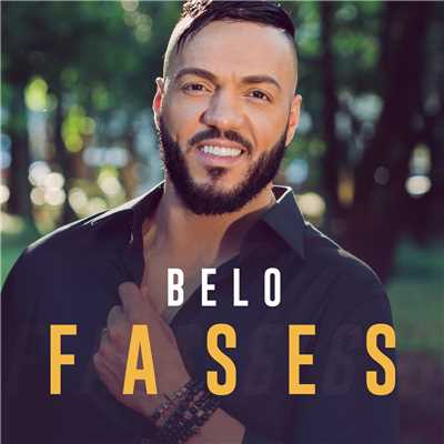 シングル/Fases/Belo