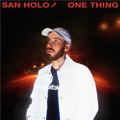 シングル/One Thing/San Holo