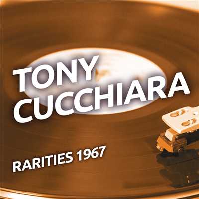 Tony Cucchiara - Rarities 1967/Tony Cucchiara