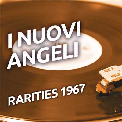 アルバム/I Nuovi Angeli - Rarities 1967/I Nuovi Angeli