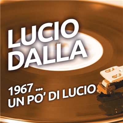 アルバム/Lucio Dalla - 1967 ...un po' di Lucio/Lucio Dalla