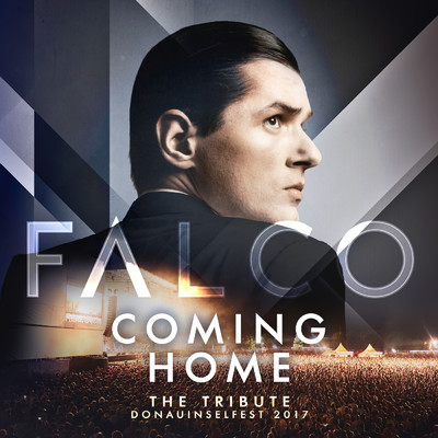 FALCO Coming Home - The Tribute Donauinselfest 2017 (Live)/Falco
