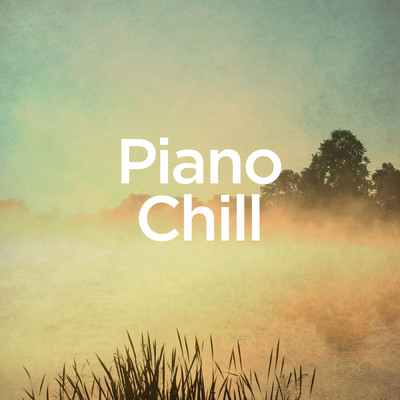 アルバム/Piano Chill/Michael Forster