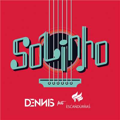 シングル/Solinho feat.Filipe Escandurras/DENNIS