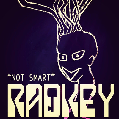 シングル/Not Smart/Radkey