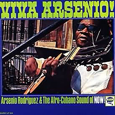 Arsenio Rodriguez／The Afro-Cuban Sound