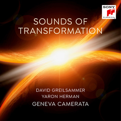 Sounds of Transformation/David Greilsammer／Geneva Camerata