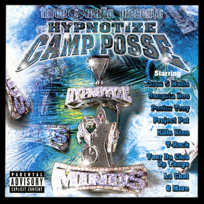 Three 6 Mafia Presents Hypnotize Camp Posse (Explicit)/Hypnotize Camp Posse