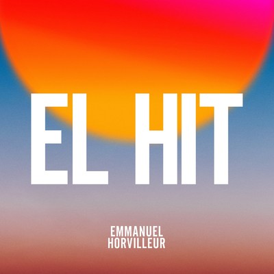 シングル/El Hit/Emmanuel Horvilleur