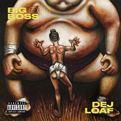 Big Ole Boss (Explicit)/DeJ Loaf