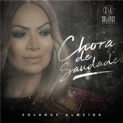 Chora de Saudade/Solange Almeida