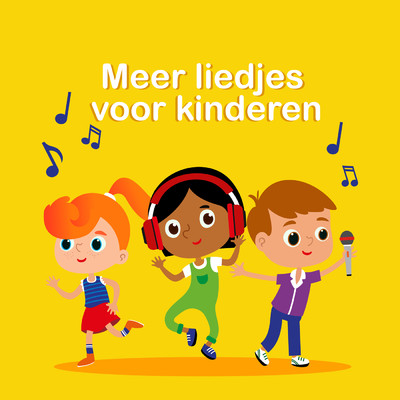 Meer Liedjes Voor Kinderen/Kinderliedjes Om Mee Te Zingen