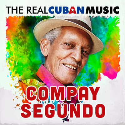 アルバム/The Real Cuban Music (Remasterizado)/Compay Segundo