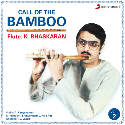 アルバム/Call of the Bamboo, Vol. 2/K. Bhaskaran