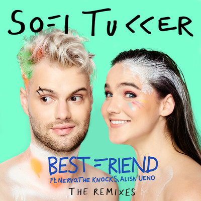 Best Friend (NERVO & Jeff Retro's Let's Get Busy Remix) (Explicit) feat.NERVO,The Knocks,ALISA UENO/SOFI TUKKER