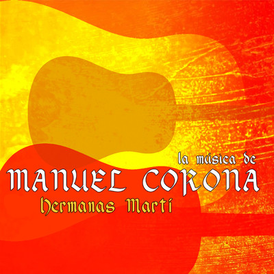 Guitarra mia (Remasterizado)/Hermanas Marti