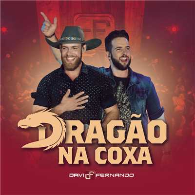 シングル/Dragao na Coxa (Ao Vivo)/Davi e Fernando