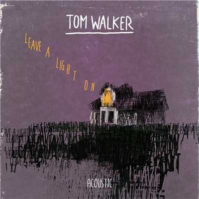 シングル/Leave a Light On (Acoustic)/Tom Walker