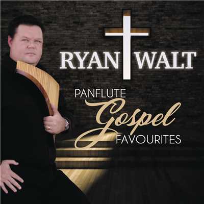 Panflute Gospel Favourites/Ryan Walt
