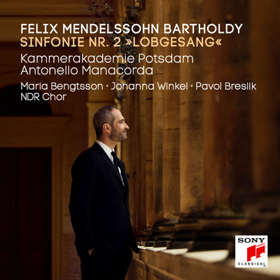 Mendelssohn: Symphony No. 2, ”Lobgesang”/Kammerakademie Potsdam