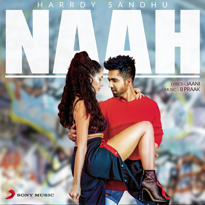 Naah/Harrdy Sandhu／Jaani