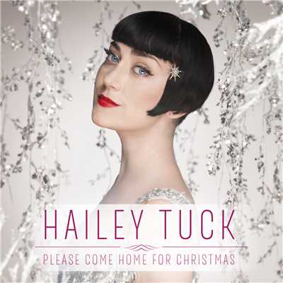 シングル/Please Come Home for Christmas/Hailey Tuck