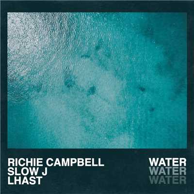 Water feat.Slow J,Lhast/Richie Campbell