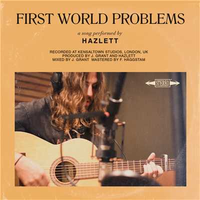 シングル/First World Problems/Hazlett
