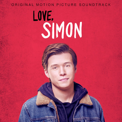 Love, Simon (Original Motion Picture Soundtrack) (Explicit)/Various Artists