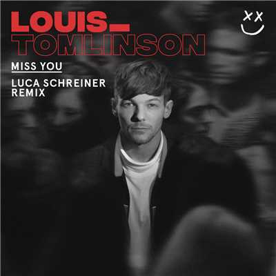シングル/Miss You (Luca Schreiner Remix)/Louis Tomlinson