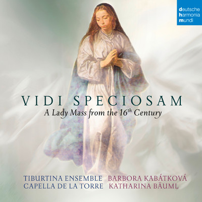 アルバム/Vidi Speciosam - A Lady Mass from the 16th Century/Capella de la Torre
