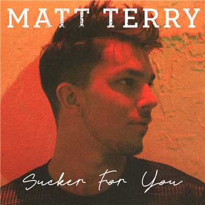 シングル/Sucker for You (Acoustic)/Matt Terry