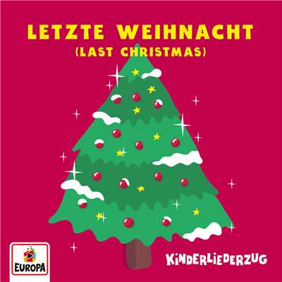 Letzte Weihnacht (Last Christmas)/Lena, Felix & die Kita-Kids