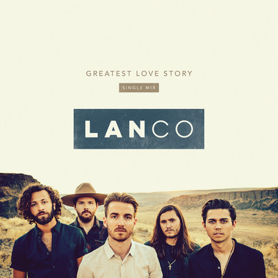 シングル/Greatest Love Story (Single Mix)/LANCO